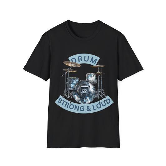 Drum Loud & Strong T-Shirt