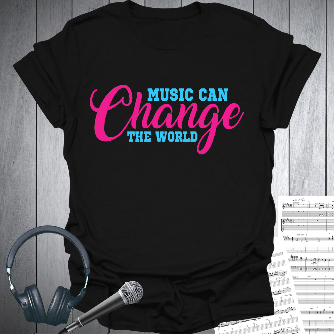 Music Can Change The World T-Shirt