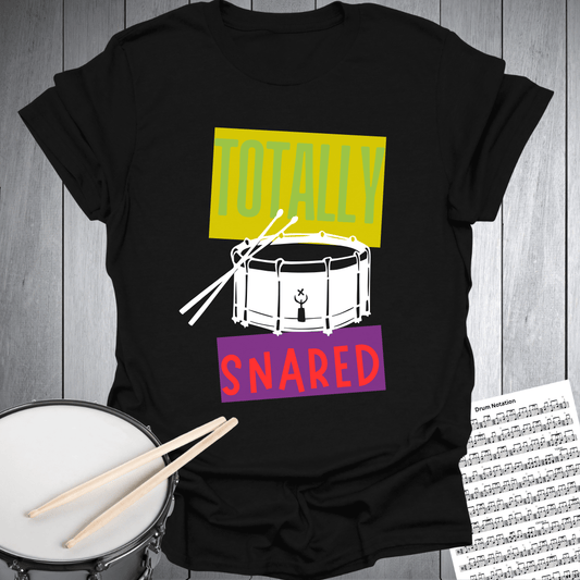 Totally Snared T-Shirt