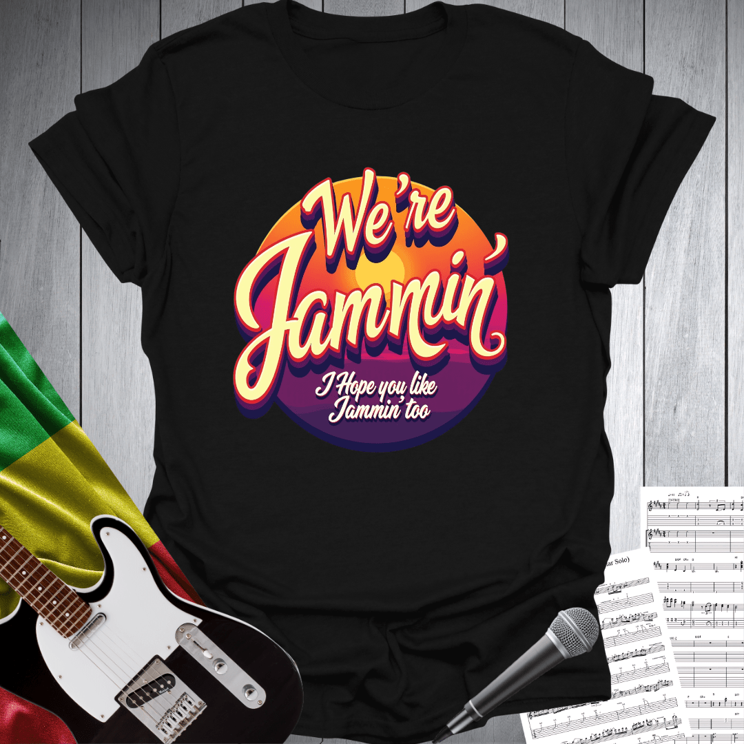 We're Jammin' Reggae Vibe T-Shirt