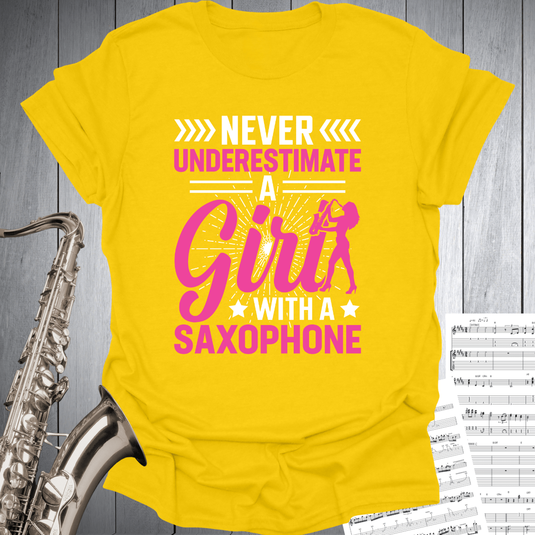 Never Underestimate Girl With Sax T-Shirt