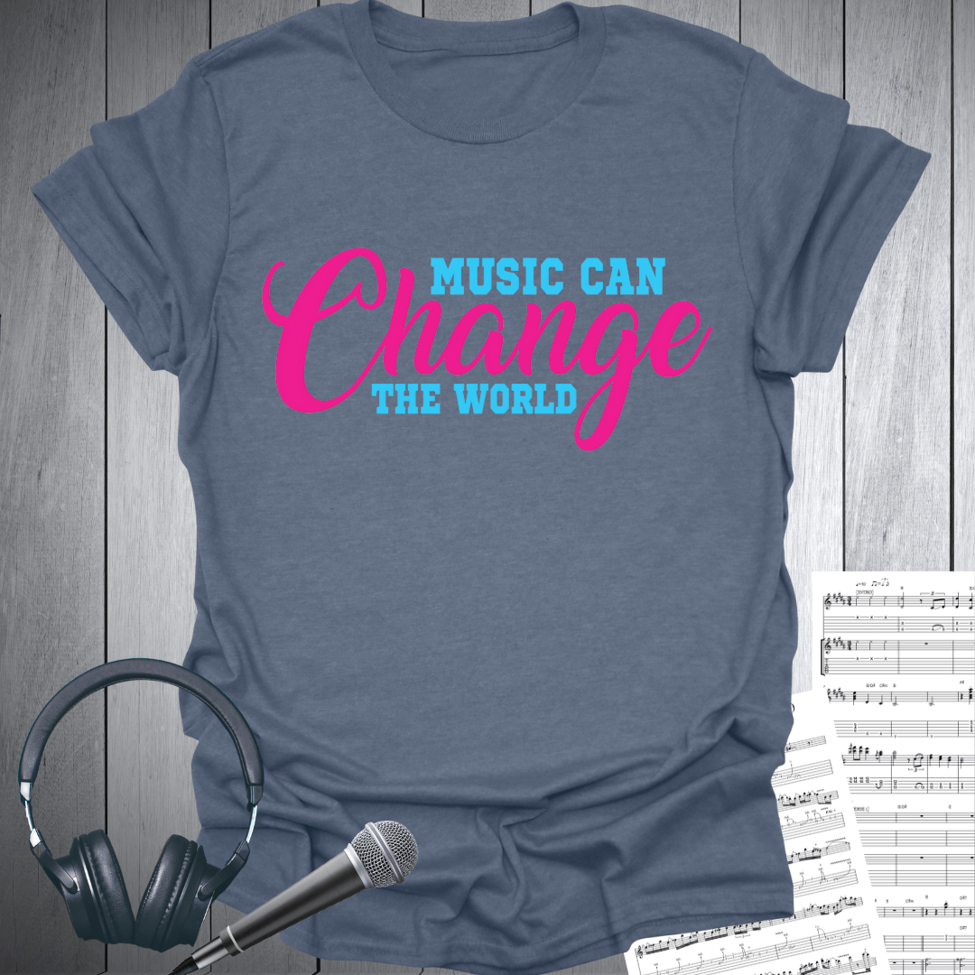 Music Can Change The World T-Shirt