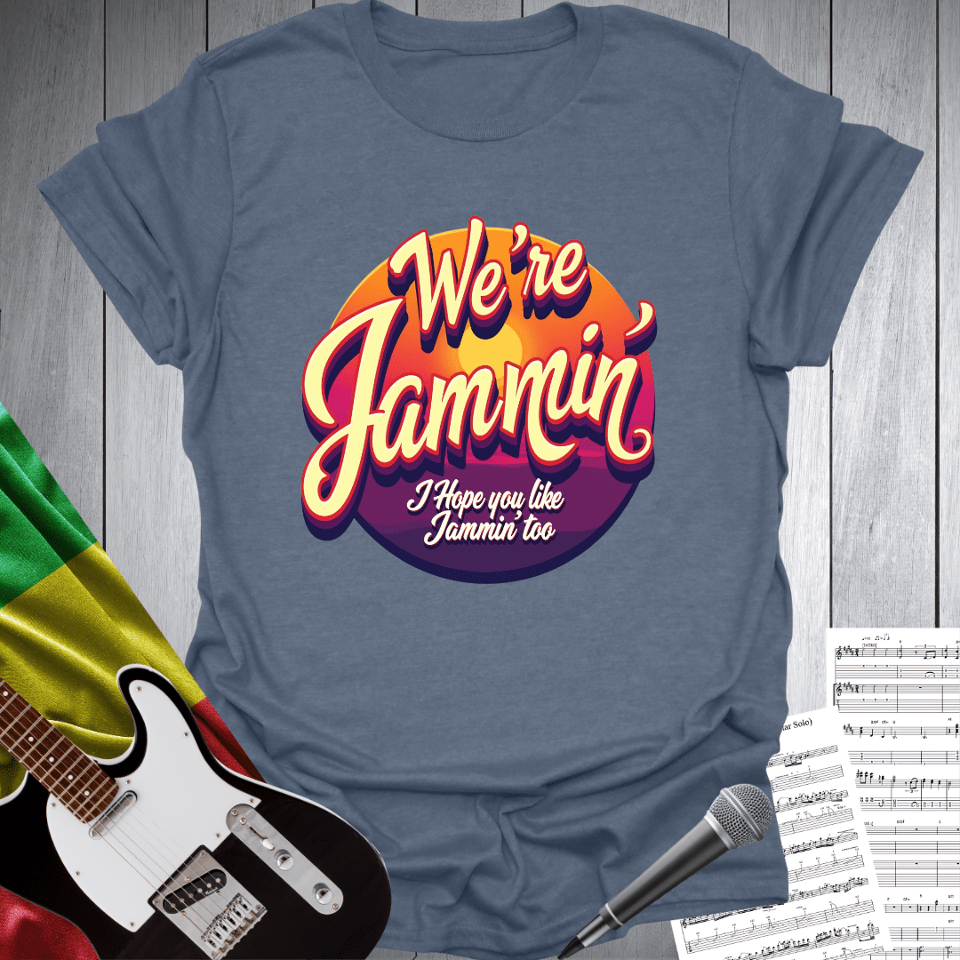 We're Jammin' Reggae Vibe T-Shirt