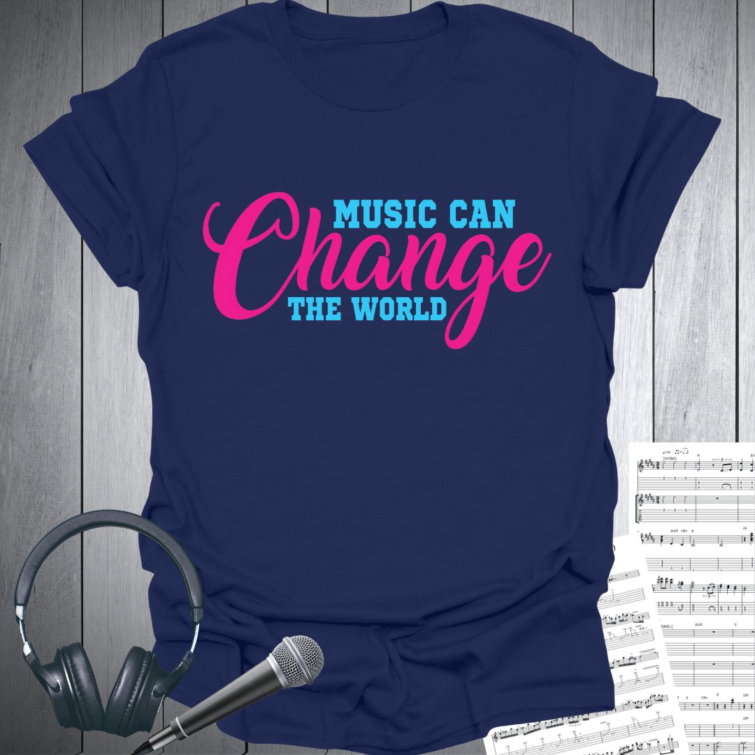 Music Can Change The World T-Shirt