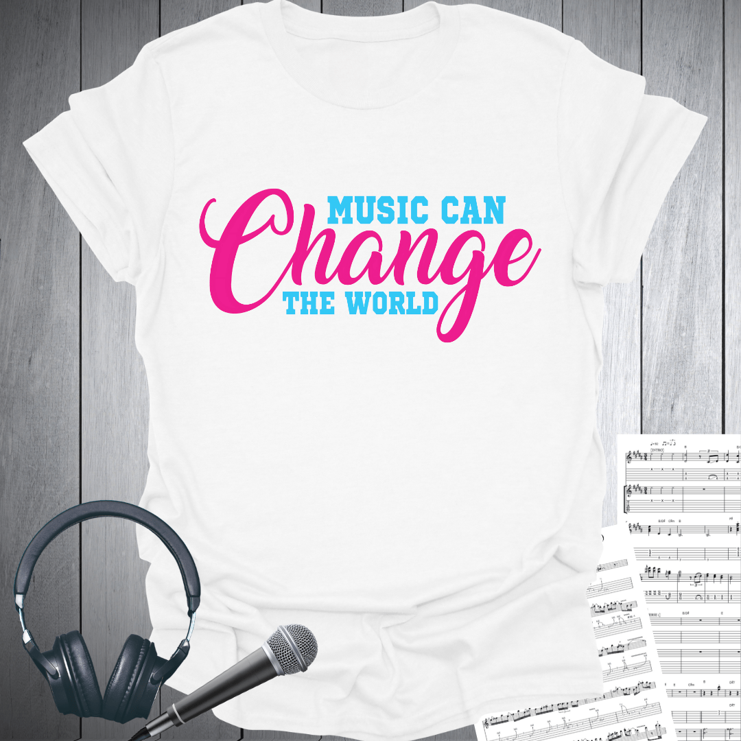 Music Can Change The World T-Shirt